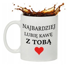 Kubek Z Napisem Najbardziej Lubię Kawę Z Tobą