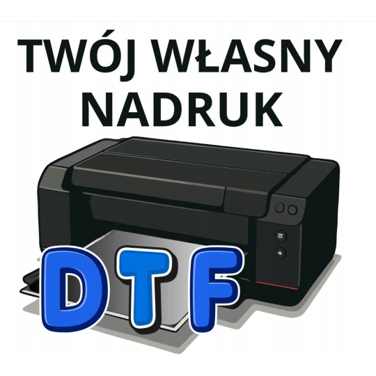 WYDRUK DTF WŁASNY NADRUK DO SAMODZIELNEGO WGRZANIA KOSZULKI TORBY BLUZY