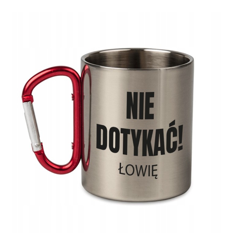 KUBEK METALOWY Z KARABIŃCZYKIEM NIE DOTYKAĆ ŁOWIĘ 300 ML