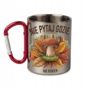 KUBEK METALOWY Z KARABIŃCZYKIEM NIE PYTAJ 300 ML