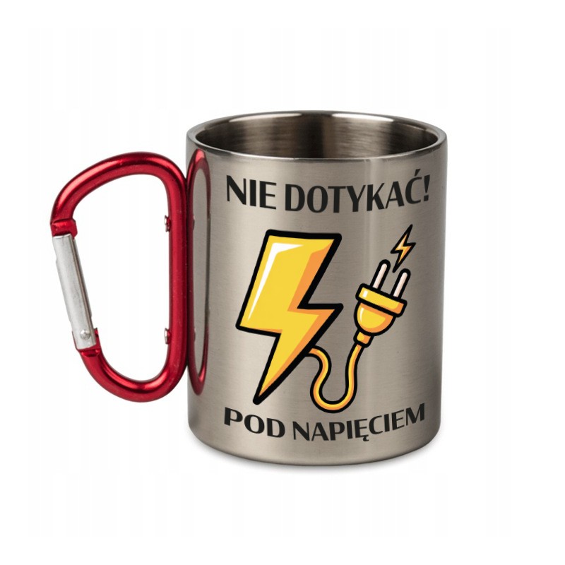 METALOWY KUBEK Z KARABIŃCZYKIEM NIE DOTYKAĆ POD NAPIĘCIEM 300 ML