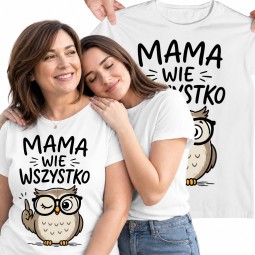 KOSZULKA DLA MAMY MAMA WIE WSZYSTKO SOWA NA PREZENT DZIEŃ MATKI