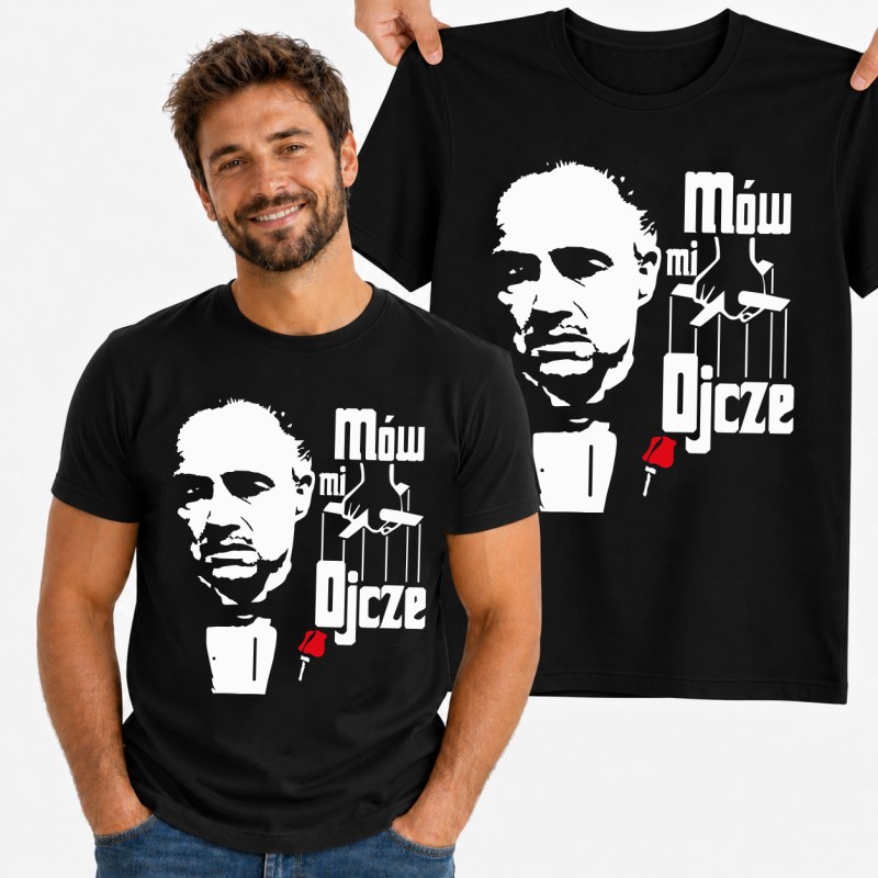 KOSZULKA NA DZIEŃ OJCA MÓW MI OJCZE POMYSŁ NA PREZENT DLA TATY