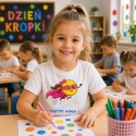 KOSZULKA DZIEŃ KROPKI - SUPER DZIEWCZYNA Z PERSONALIZACJĄ
