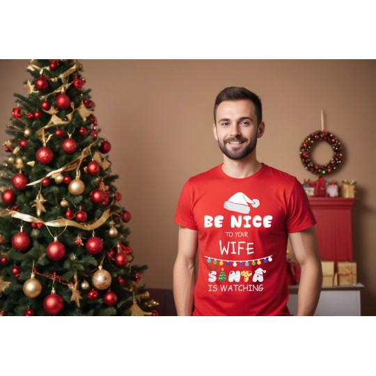 KOSZULKA MĘSKA BE NICE TO YOUR WIFE SANTA IS WATCHING BIAŁA KOSZULKA MĘSKA BE NICE TO YOUR WIFE SANTA IS WATCHING BIAŁA