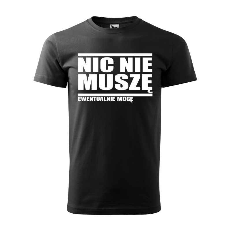 KOSZULKA MĘSKA NIC NIE MUSZĘ  CZARNA